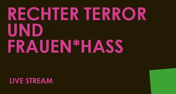 Rechter Terror und Frauen*Hass